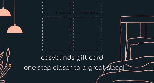 easyblinds gift card - give the gift of great sleep!